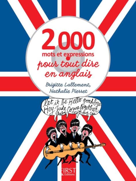 2000 mots et expressions pour tout dire en anglais by Brigitte Lallement