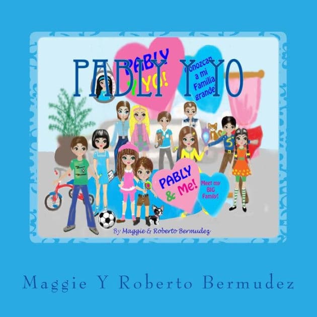 Pably Y Yo: Conozcan a mi Familia Grande by Roberto Bermudez