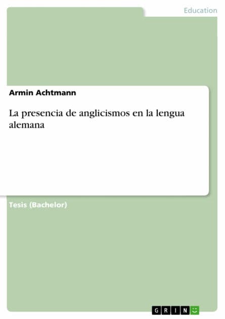 La presencia de anglicismos en la lengua alemana by Armin Achtmann