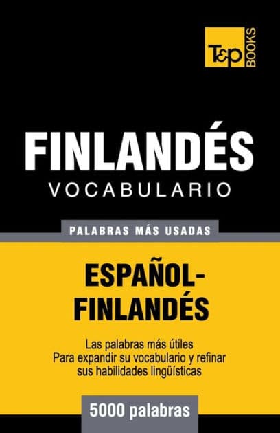 Vocabulario espaï¿½ol-finlandï¿½s - 5000 palabras mï¿½s usadas by Andrey Taranov