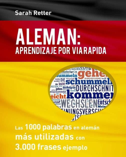 Aleman: Aprendizaje por Via Rapida: Las 1000 palabras en alemán más utilizadas con 3.000 frases ejemplo by Sarah Retter