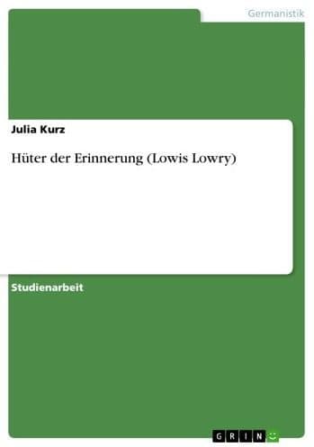 Hüter der Erinnerung (Lowis Lowry) by Julia Kurz