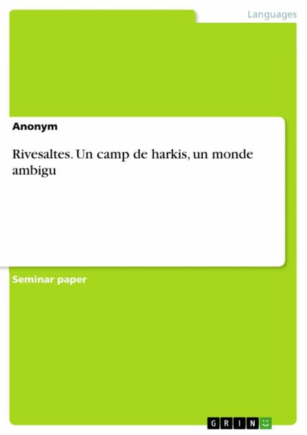 Rivesaltes. Un camp de harkis, un monde ambigu by Anonymous