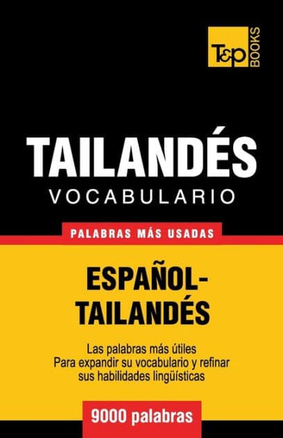 Vocabulario Espaï¿½ol-Tailandï¿½s - 9000 palabras mï¿½s usadas by Andrey Taranov
