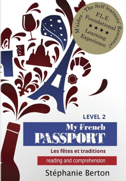 My French Passport: Reading and Comprehension by Stephanie Berton