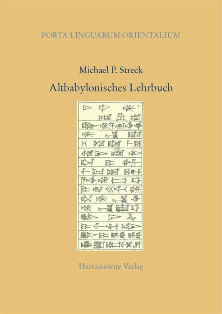 Altbabylonisches Lehrbuch by Michael P Streck