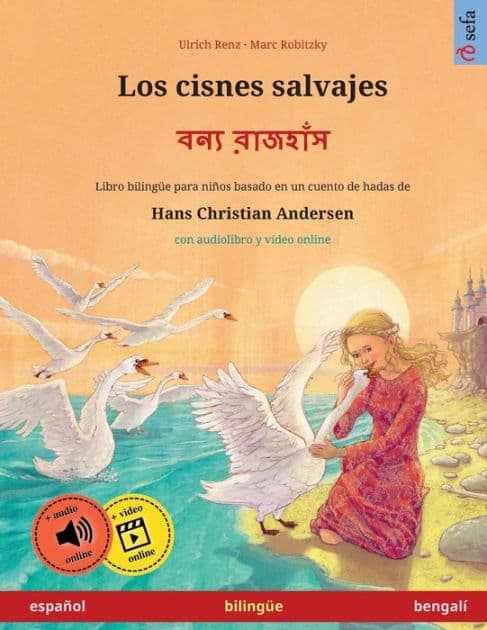 Los cisnes salvajes - বন্য রাজহাঁস (espaï¿½ol - bengalï¿½) by Ulrich Renz