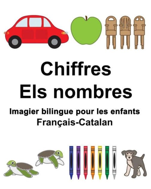 Français-Catalan Chiffres/Els nombres Imagier bilingue pour les enfants by Suzanne Carlson