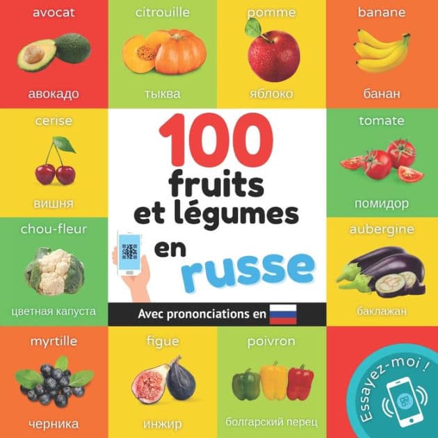 100 fruits et légumes en russe: Imagier bilingue pour enfants : français / russe avec prononciations by Yukismart