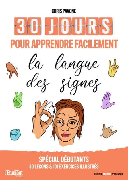 30 jours pour apprendre facilement la langue des signes by Chris Pavone