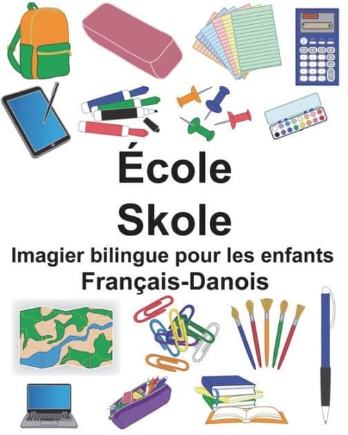 Français-Danois École/Skole Imagier bilingue pour les enfants by Suzanne Carlson