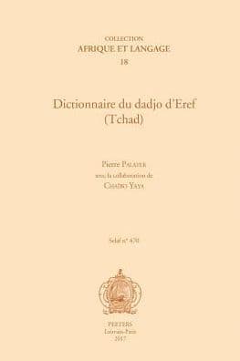 Dictionnaire du dadjo d'Eref (Tchad) by P Palayer