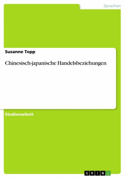 Chinesisch-japanische Handelsbeziehungen by Susanne Topp