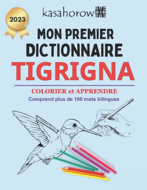 Mon Premier Dictionnaire Tigrinya: Colorier et Apprendre by Tigrinya Kasahorow