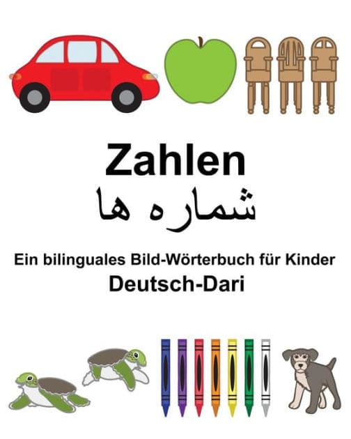 Deutsch-Dari Zahlen Ein bilinguales Bild-Wörterbuch für Kinder by Suzanne Carlson