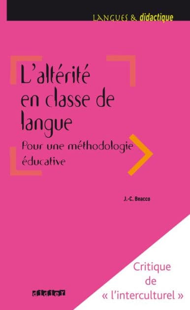 L'altérité en classe de langue pour une méthodologie éducative - Ebook by Jean-Claude Beacco