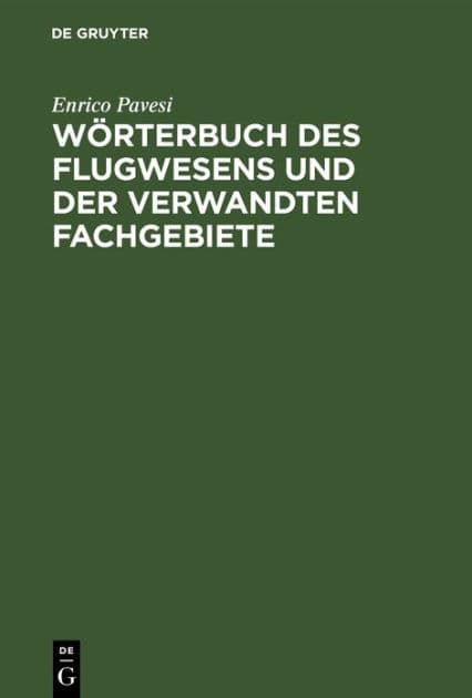 Wörterbuch des Flugwesens und der verwandten Fachgebiete: Deutsch-italienisch. Italienisch-deutsch by Enrico Pavesi