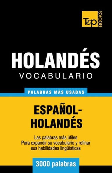 Vocabulario espaï¿½ol-holandï¿½s - 3000 palabras mï¿½s usadas by Andrey Taranov