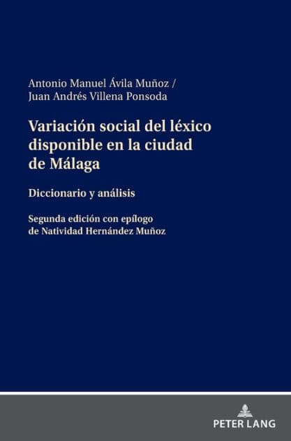 Variación social del léxico disponible en la ciudad de Málaga: Diccionario y análisis by Antonio Manuel Ávila Muñoz