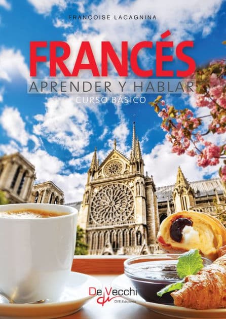 Francés aprender y hablar - Curso básico by Françoise Lacagnina
