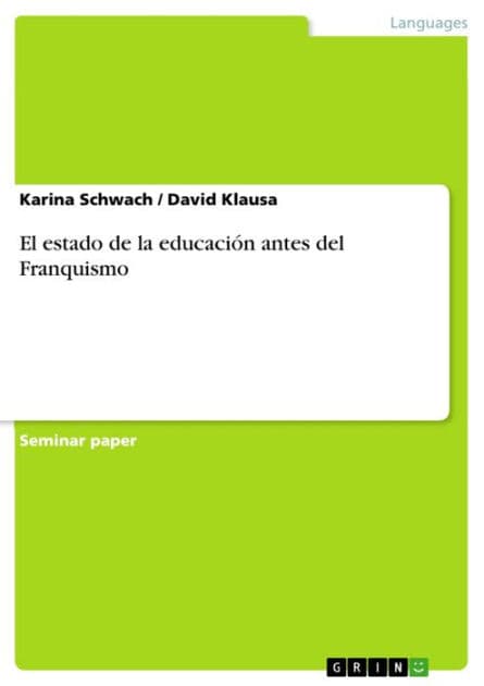 El estado de la educación antes del Franquismo by Karina Schwach