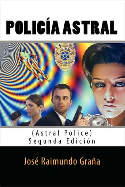 Policia Astral by Jose Raimundo Graña