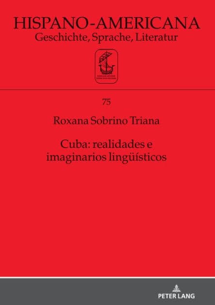 Cuba: realidades e imaginarios lingueísticos by Roxana Sobrino Triana