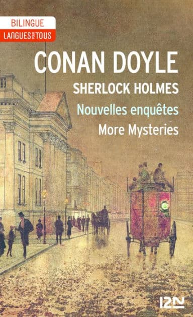 Sherlock Holmes Nouvelles enquêtes, More mysteries - Bilingue by Arthur Conan Doyle