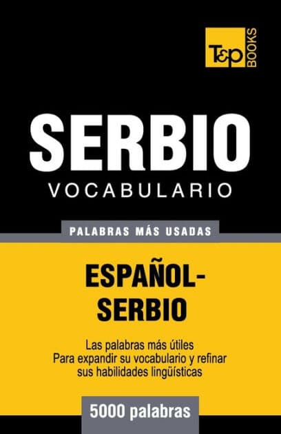 Vocabulario espaï¿½ol-serbio - 5000 palabras mï¿½s usadas by Andrey Taranov