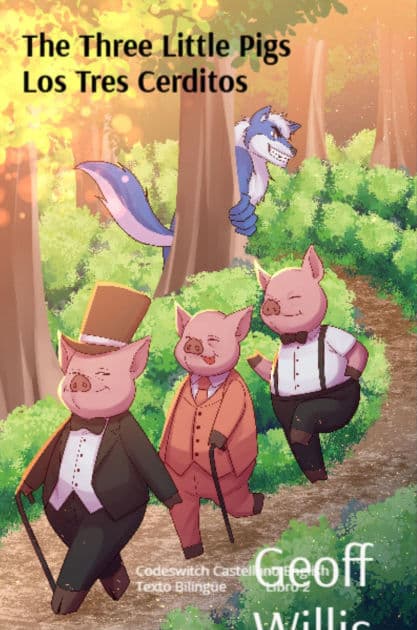 The Three Little Pigs - Los Tres Cerditos by Geoff Willis