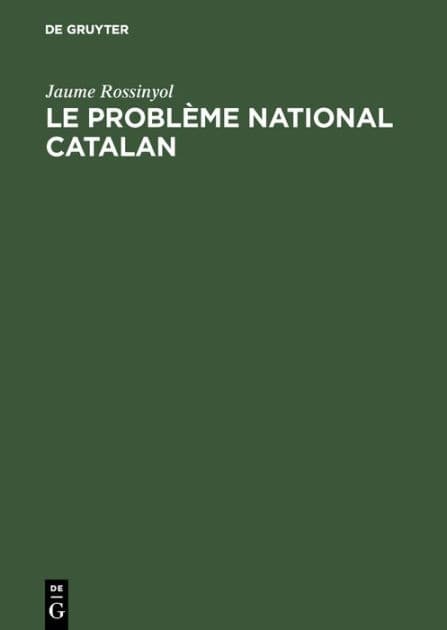 Le problème national catalan by Jaume Rossinyol
