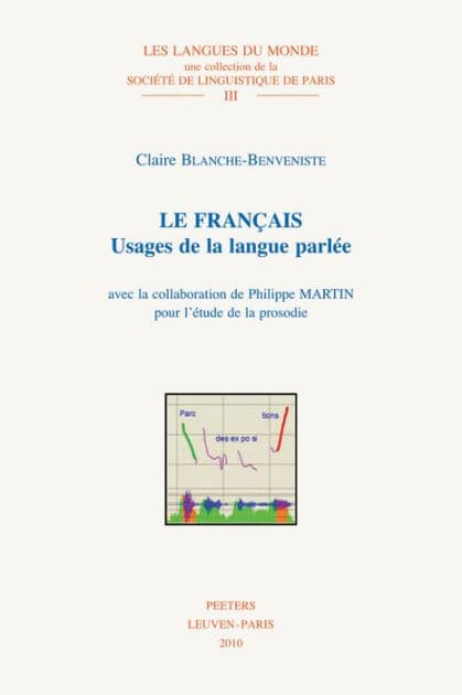 Le francais: Usages de la langue parlee by C Blanche-Benveniste