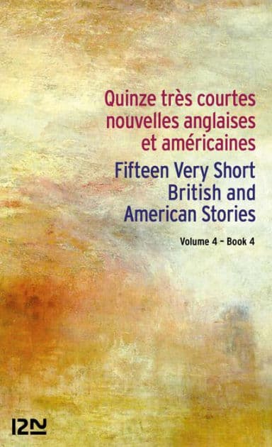 Quinze très courtes nouvelles anglais et américaines / Fifteen Very Short British and American Stori by Edgar Allan Poe