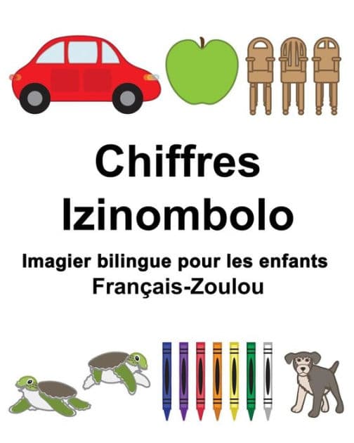 Français-Zoulou Chiffres/Izinombolo Imagier bilingue pour les enfants by Suzanne Carlson