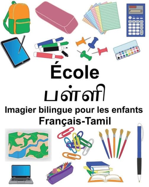 Français-Tamil École Imagier bilingue pour les enfants by Suzanne Carlson