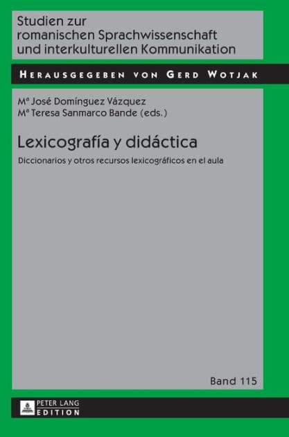 Lexicografía y didáctica: Diccionarios y otros recursos lexicográficos en el aula by Gerd Wotjak