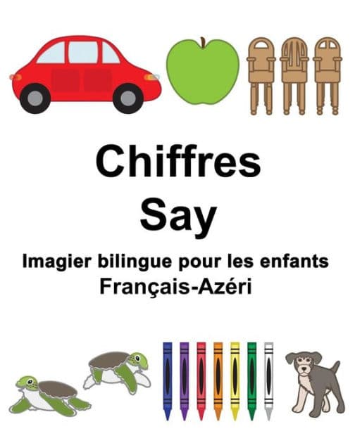 Français-Azéri Chiffres/Say Imagier bilingue pour les enfants by Suzanne Carlson
