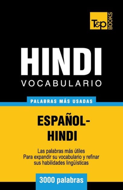 Vocabulario Espaï¿½ol-Hindi - 3000 palabras mï¿½s usadas by Andrey Taranov