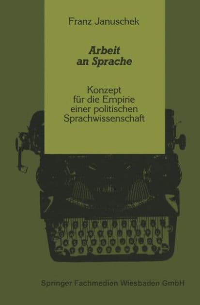 Arbeit an Sprache: Konzept für die Empirie einer politischen Sprachwissenschaft by Franz Januschek