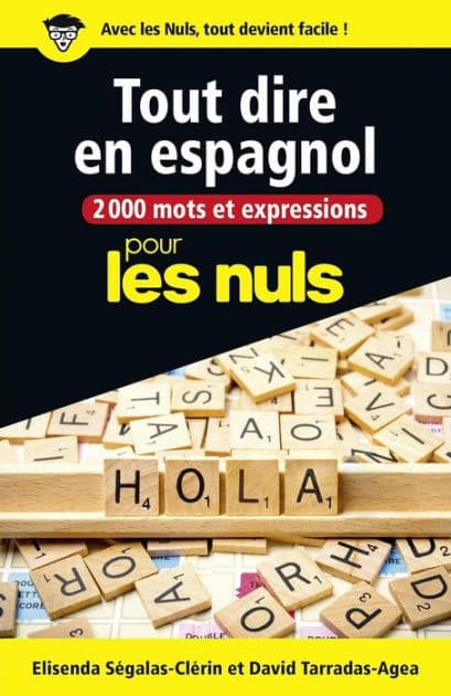 2000 mots et expressions pour tout dire en espagnol pour les Nuls by Elisenda Ségalas-Clérin