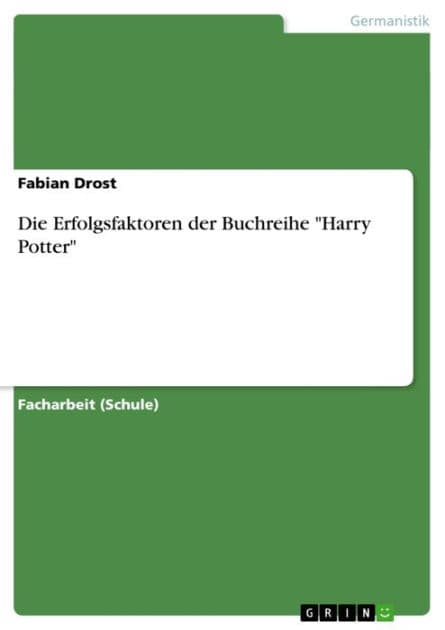 Die Erfolgsfaktoren der Buchreihe 'Harry Potter' by Fabian Drost