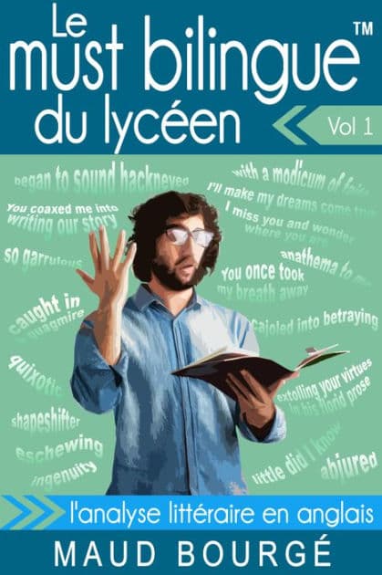 Le must bilingueT du lycéen - Vol. 1 - L'analyse littéraire en anglais by Maud Bourgé