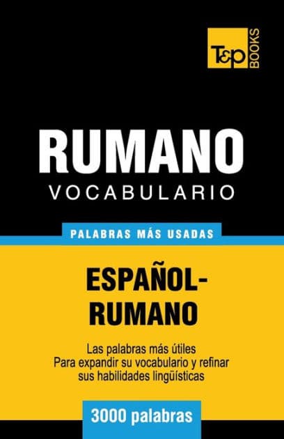 Vocabulario espaï¿½ol-rumano - 3000 palabras mï¿½s usadas by Andrey Taranov