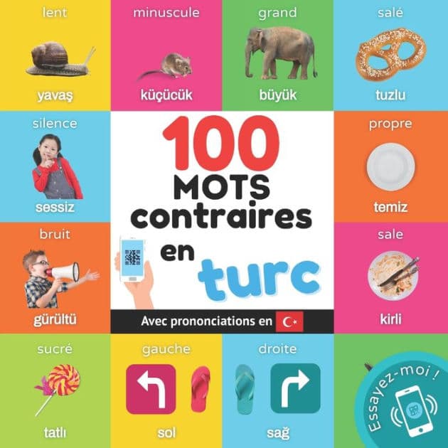 100 mots contraires en turc: Imagier bilingue pour enfants: franÃ¯Â¿Â½ais / turc avec prononciations by Yukismart
