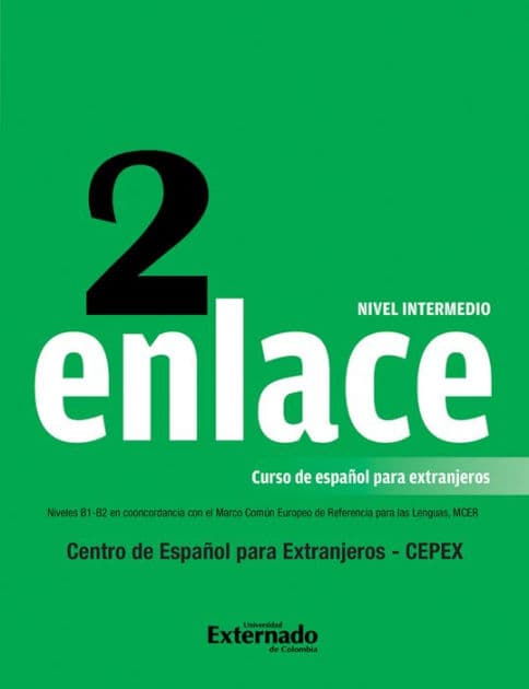 Enlace 2: Curso de español para extranjeros (Nivel Intermedio): Comunicación Panhispánica al Alcance del Mundo by Emma Ariza Herrera
