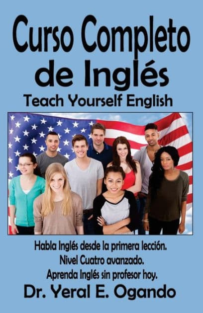 Curso Completo de Ingles: Nivel Cuatro by Yeral E Ogando