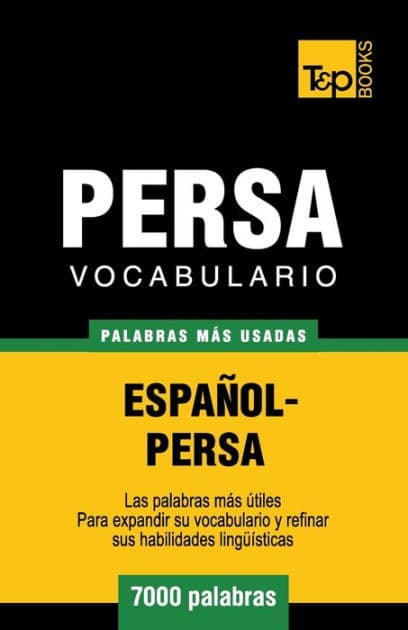 Vocabulario Espaï¿½ol-Persa - 7000 palabras mï¿½s usadas by Andrey Taranov