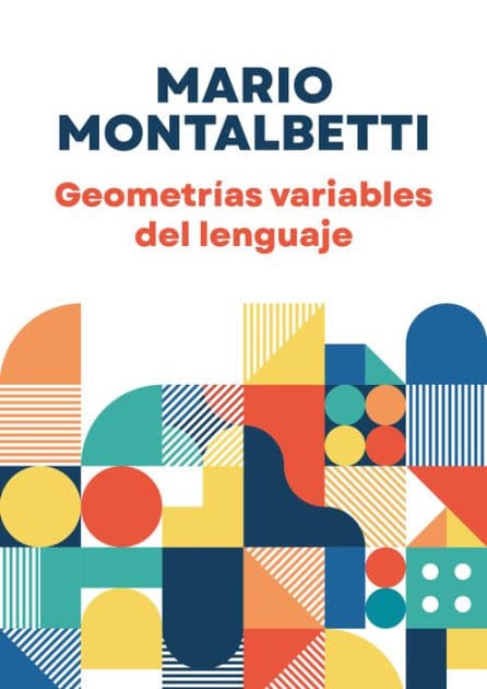 Geometrías variables del lenguaje by Mario Montalbetti