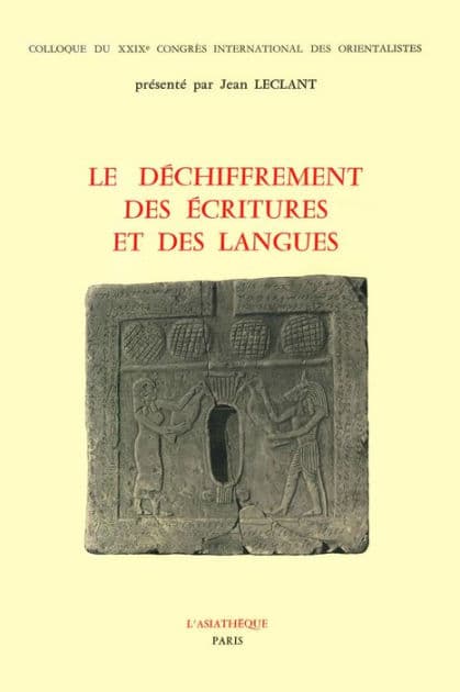 Le déchiffrement des écritures et des langues: Essai by Jean Leclant