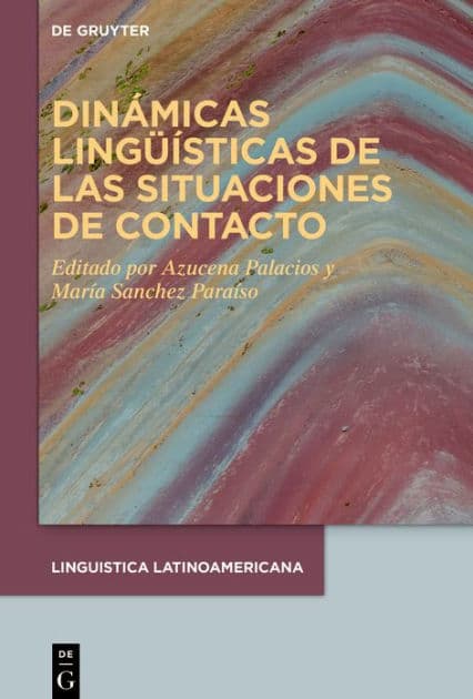 Dinámicas lingüísticas de las situaciones de contacto by Azucena Palacios